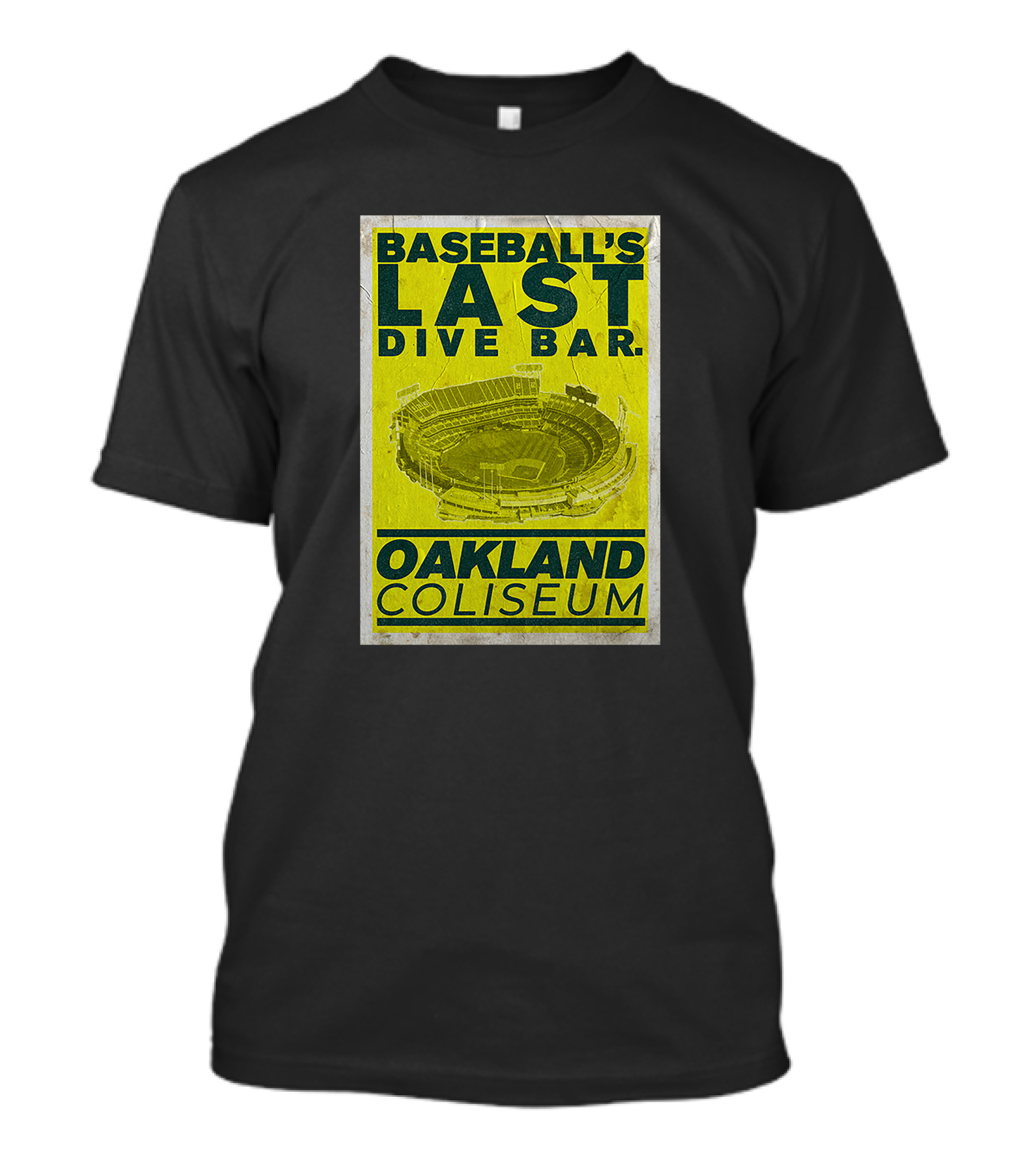 Baseball's Last Dive Bar Oakland Coliseum T-Shirt