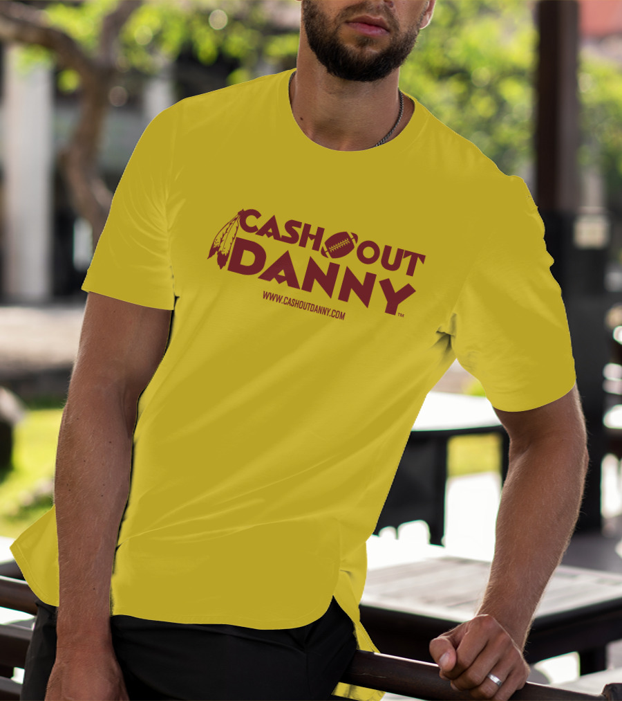 CASH OUT DANNY WWW.CASHOUTDANNY.COM FOOTBALL FEATHERS LOGO MERCH SELL T-Shirt
