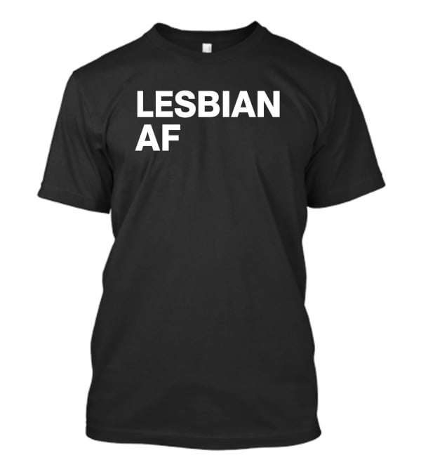 Lesbian AF Femme Loves T-Shirt