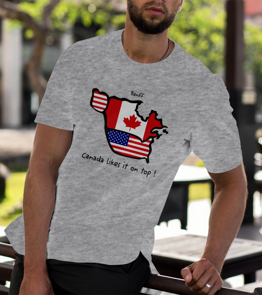 Banff Canada Likes It On Top North America Map With Flags T-Shirt
