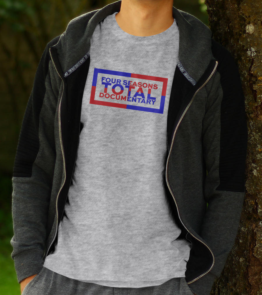 Four Seasons Total Documentary T-Shirt