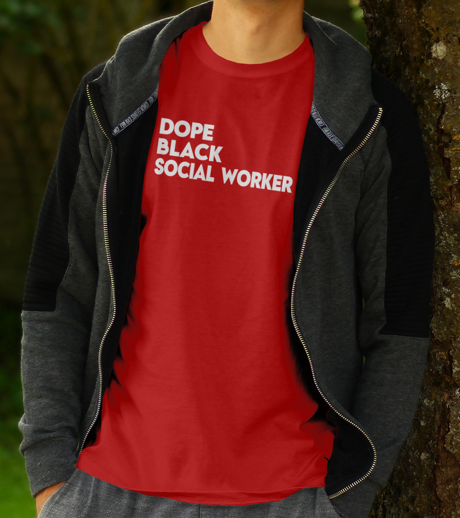 Dope Black Social Worker Bashea Williams T-Shirt