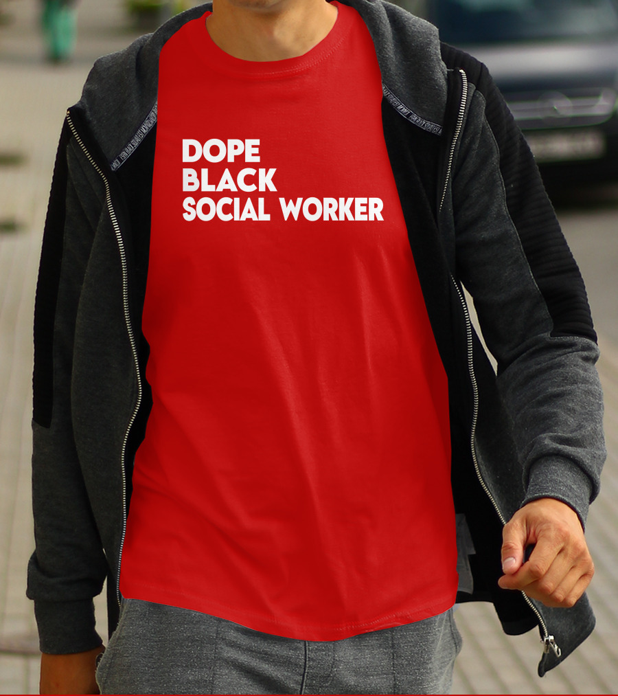Dope Black Social Worker Bashea Williams T-Shirt