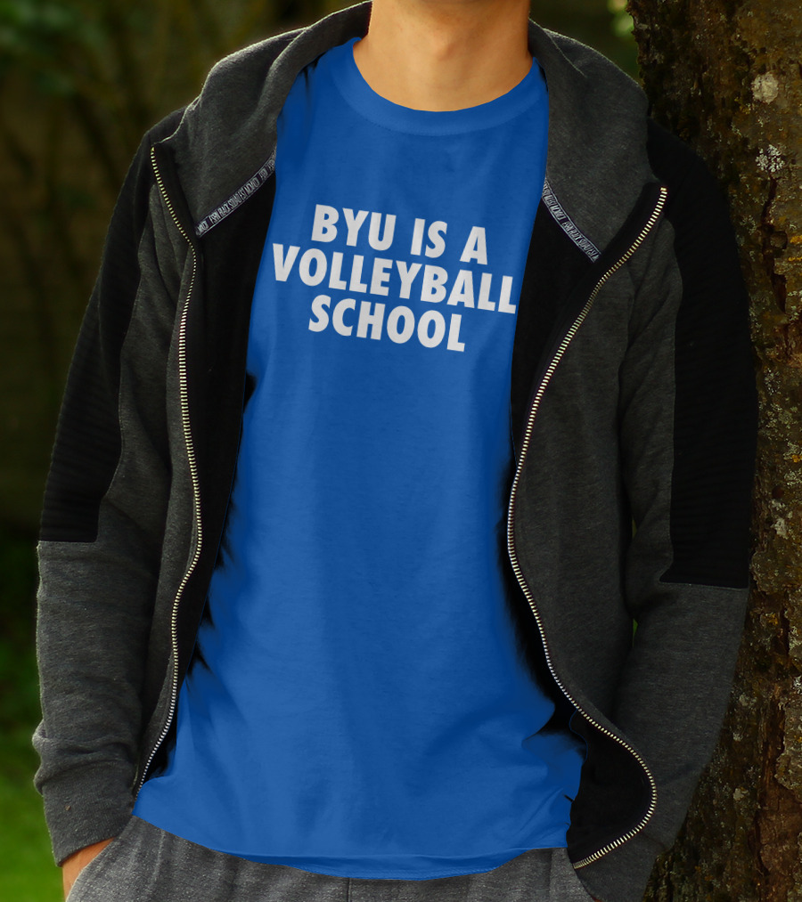 BYU Is A Volleyball School Jarom Jordan T-Shirt