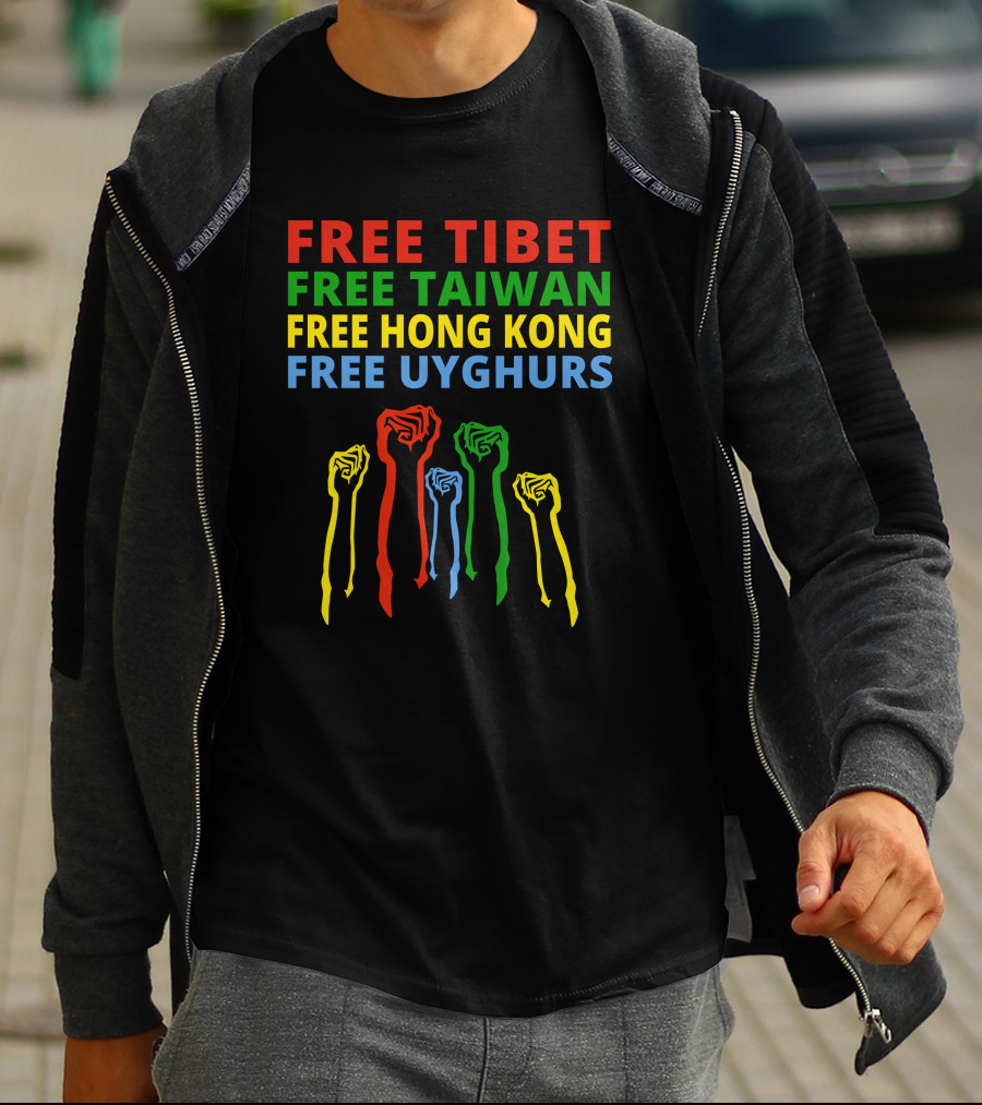 Free Tibet Free Taiwan Free Hong Kong Free Uyghurs T-Shirt
