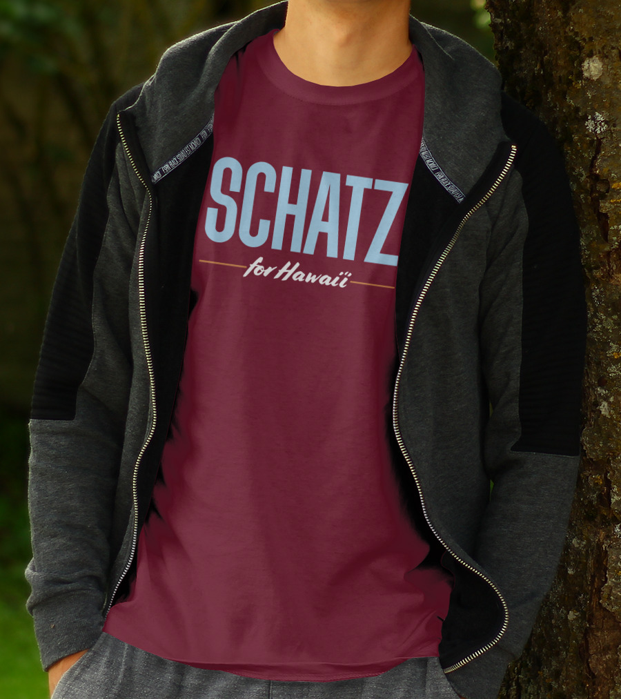 SCHATZ For Hawaii T-Shirt