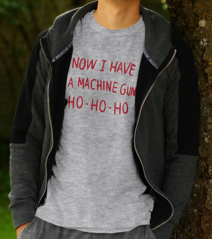 Now I Have A Machine Gun Ho-Ho-Ho Die Hard Christmas Movie T-Shirt
