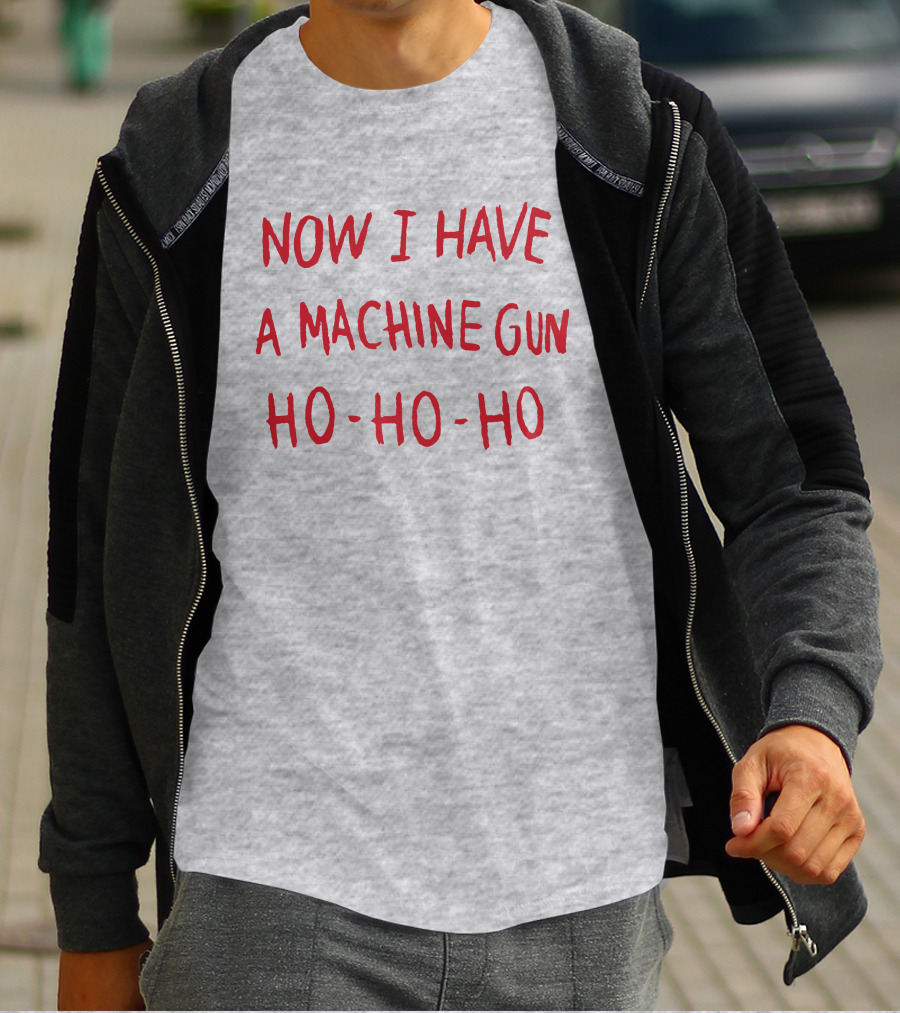 Now I Have A Machine Gun Ho-Ho-Ho Die Hard Christmas Movie T-Shirt