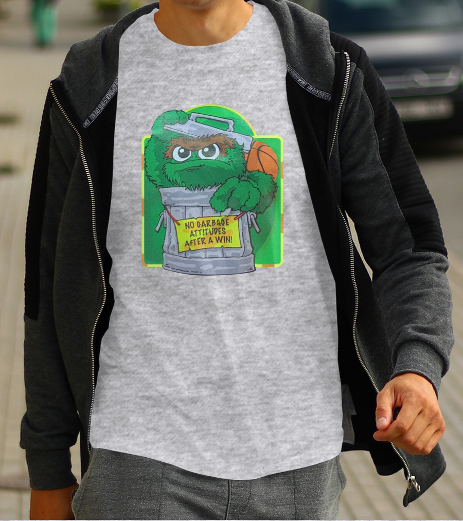 No Garbage Attitudes After A Win Furry Green Creature In Trash Can Holding A Basketball T-Shirt