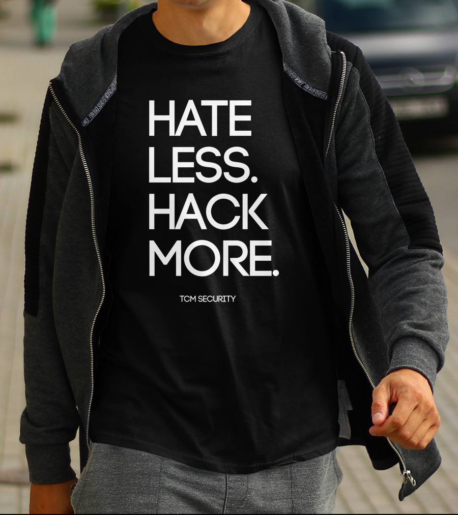 Hate Less Hack More TCM Security T-Shirt
