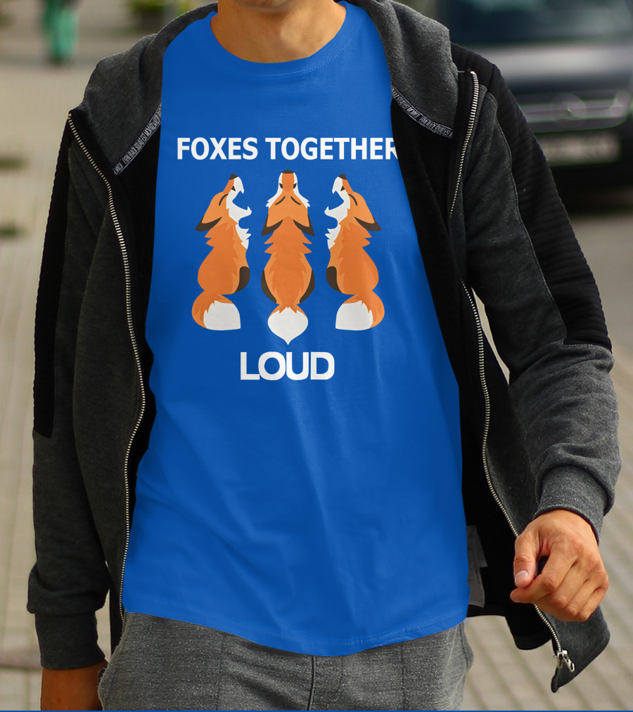 FOXES TOGETHER LOUD COYOTIC TROUBLE T-Shirt