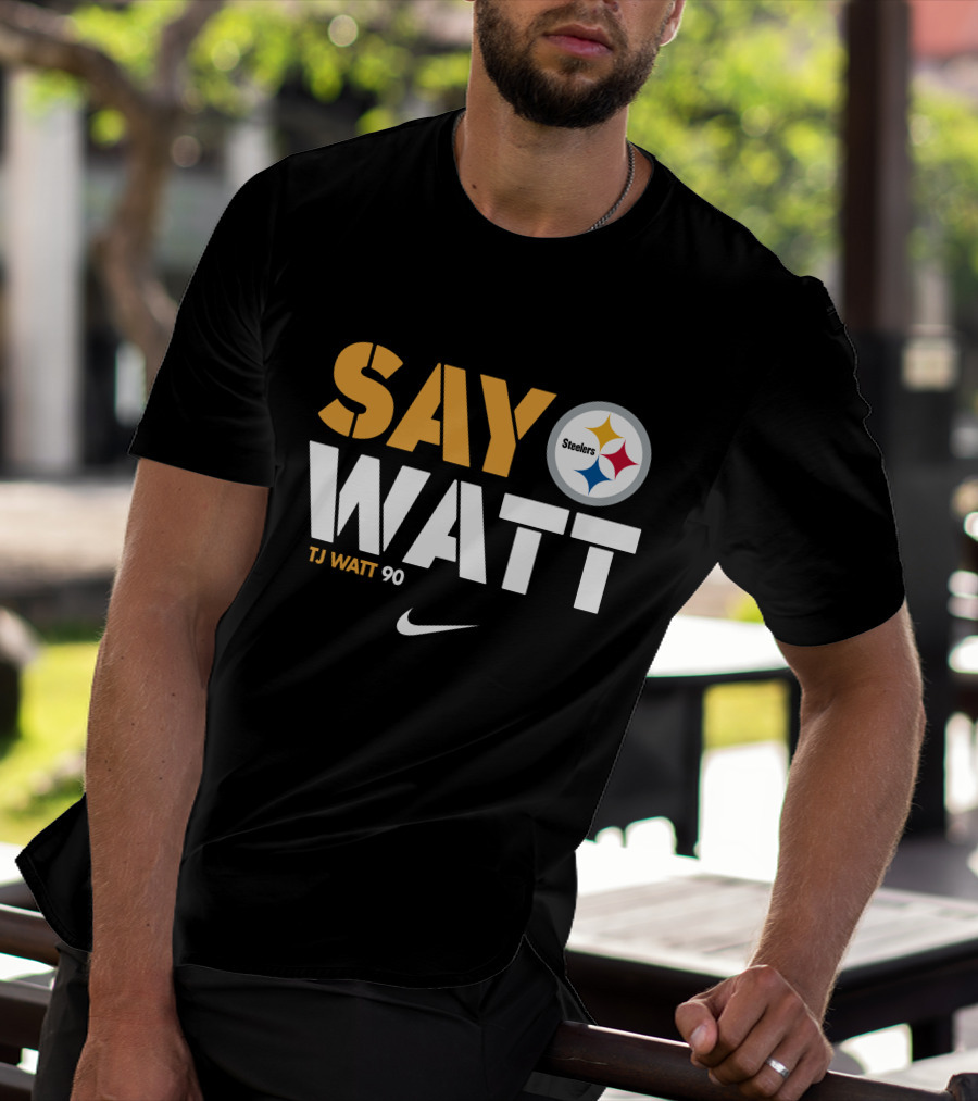 Say Watt Steelers T.J. Watt 90 Steelers Logo T-Shirt