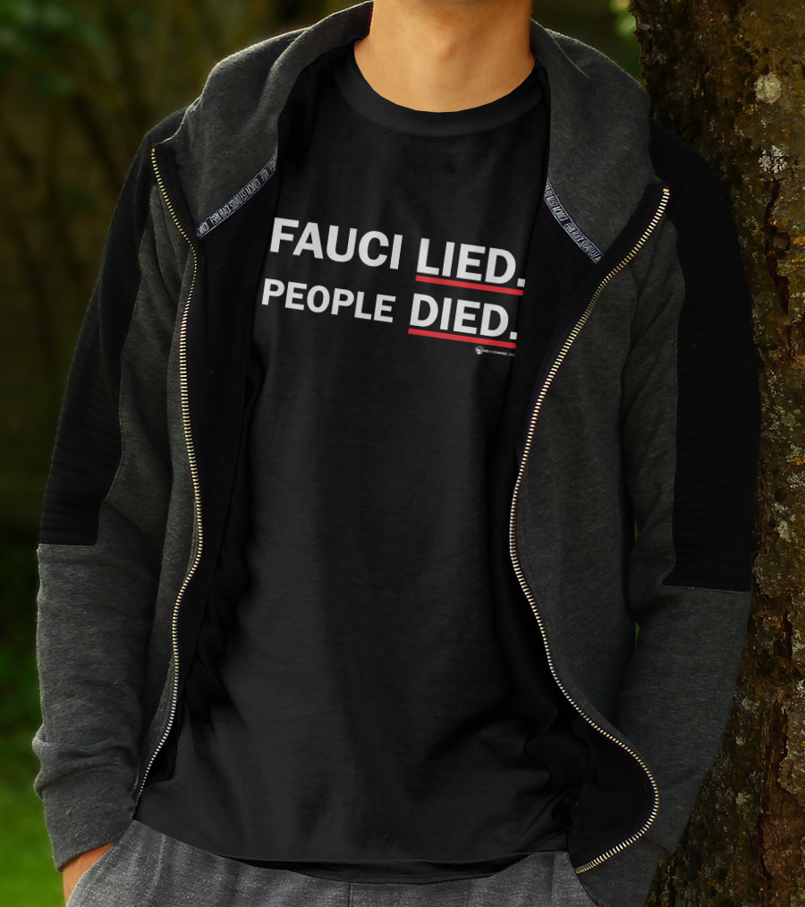 WeAreChange Fauci Lied People Died T-Shirt