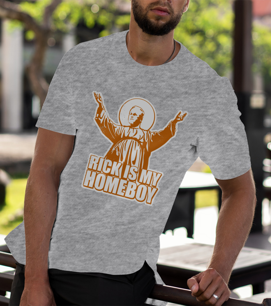 Rick Is My Homeboy Austin Vols Saint T-Shirt