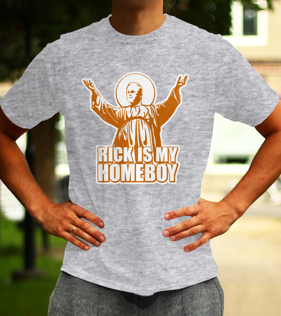 Rick Is My Homeboy Austin Vols Saint T-Shirt