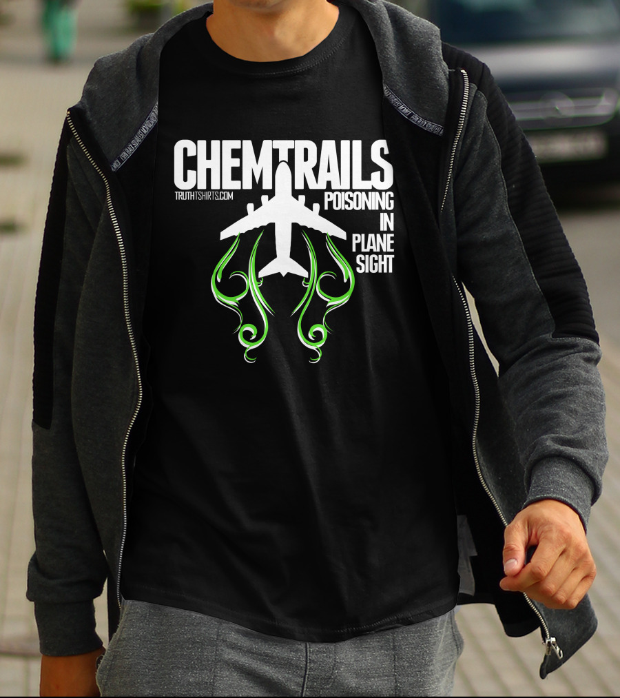 Chemtrails Poisoning In Plane Sight TruthTshirts.com T-Shirt