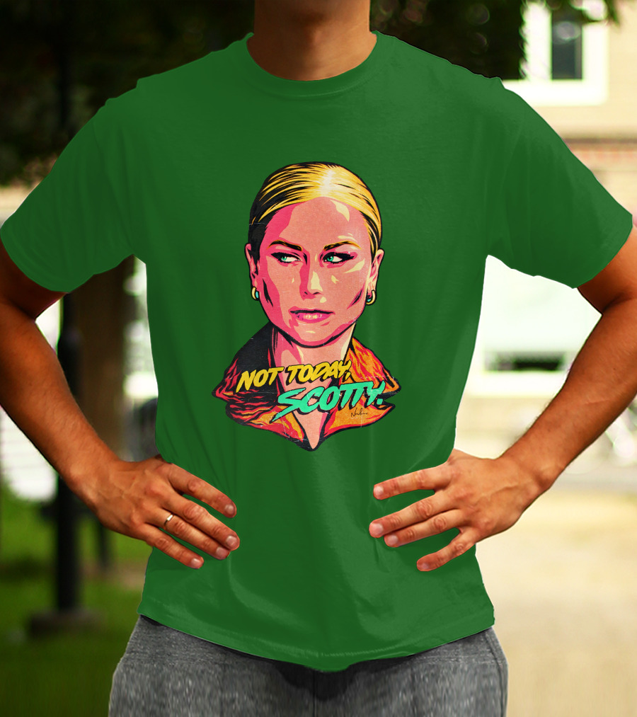 Not Today Scotty Grace Tame Nordacious T-Shirt