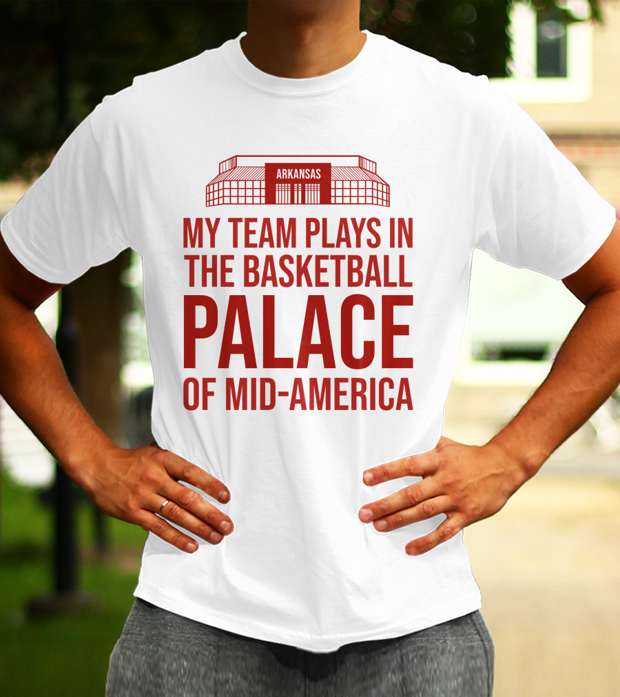 My Team Plays In The Basketball Palace Of Mid-America Arkansas T-Shirt