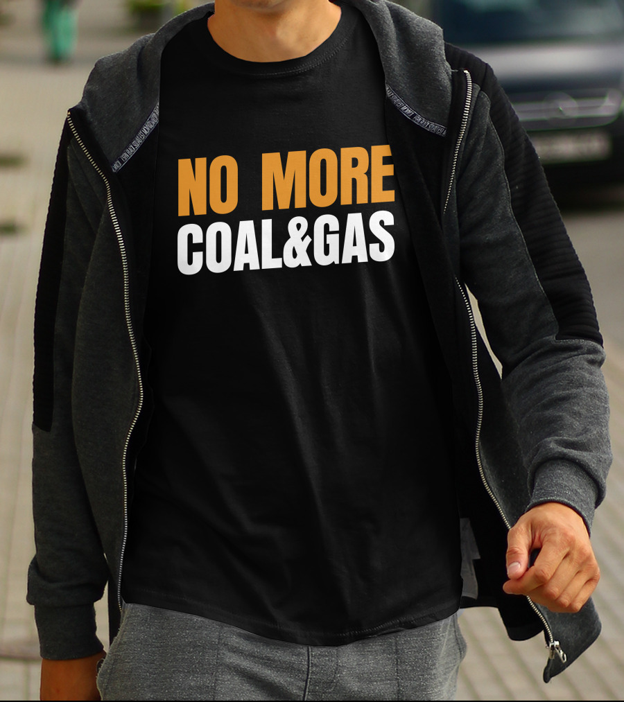 No More Coal And Gas Adam Bandt T-Shirt