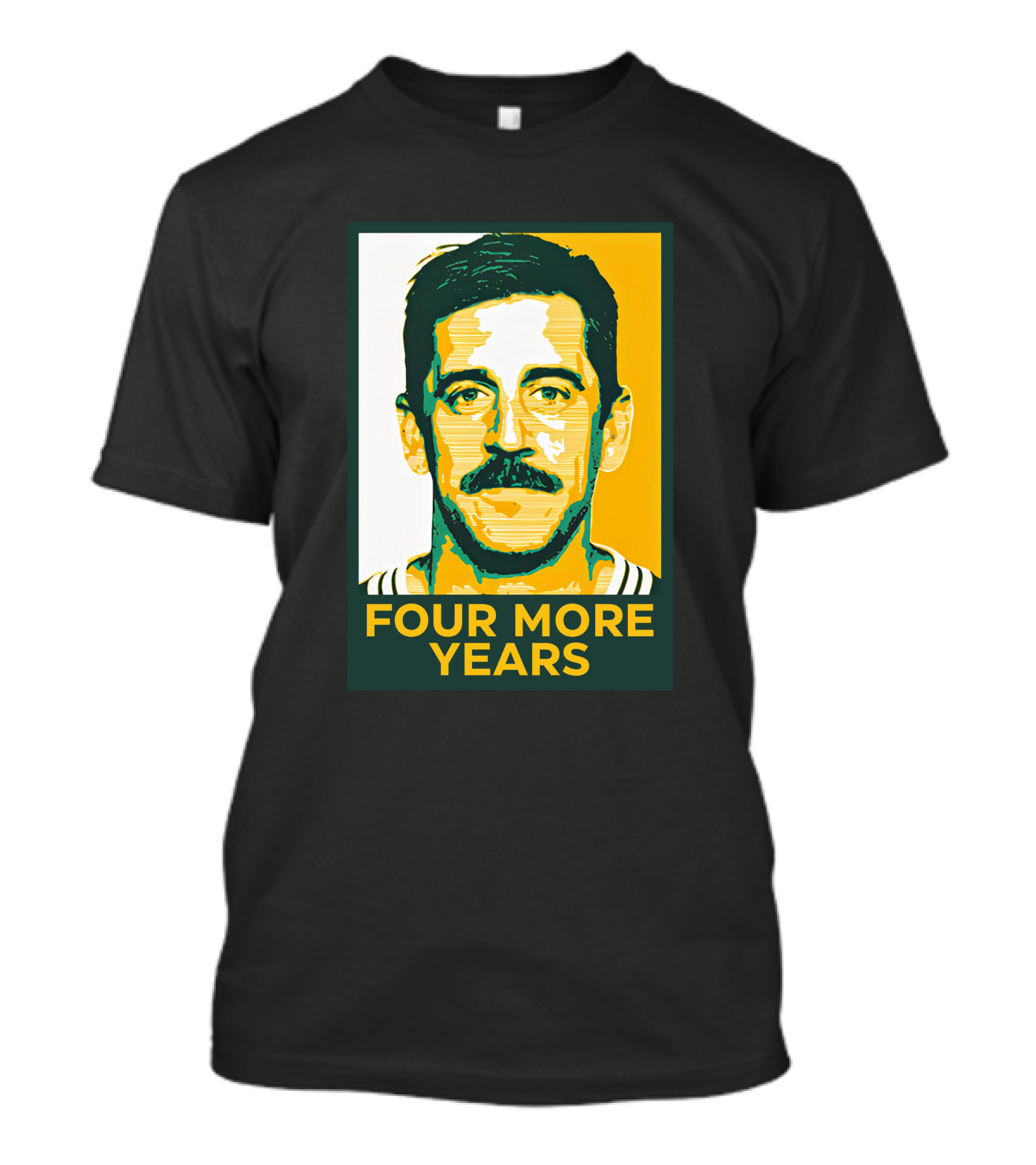 FOUR MORE YEARS AARON RODGERS T-Shirt