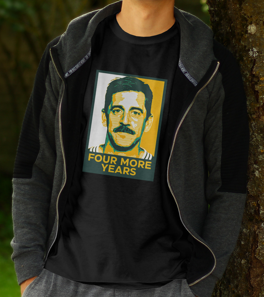 FOUR MORE YEARS AARON RODGERS T-Shirt