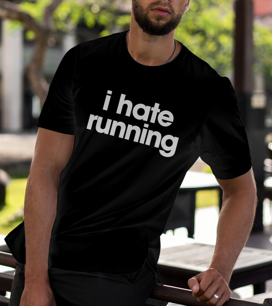 Crazy Dog Merch I Hate Running T-Shirt