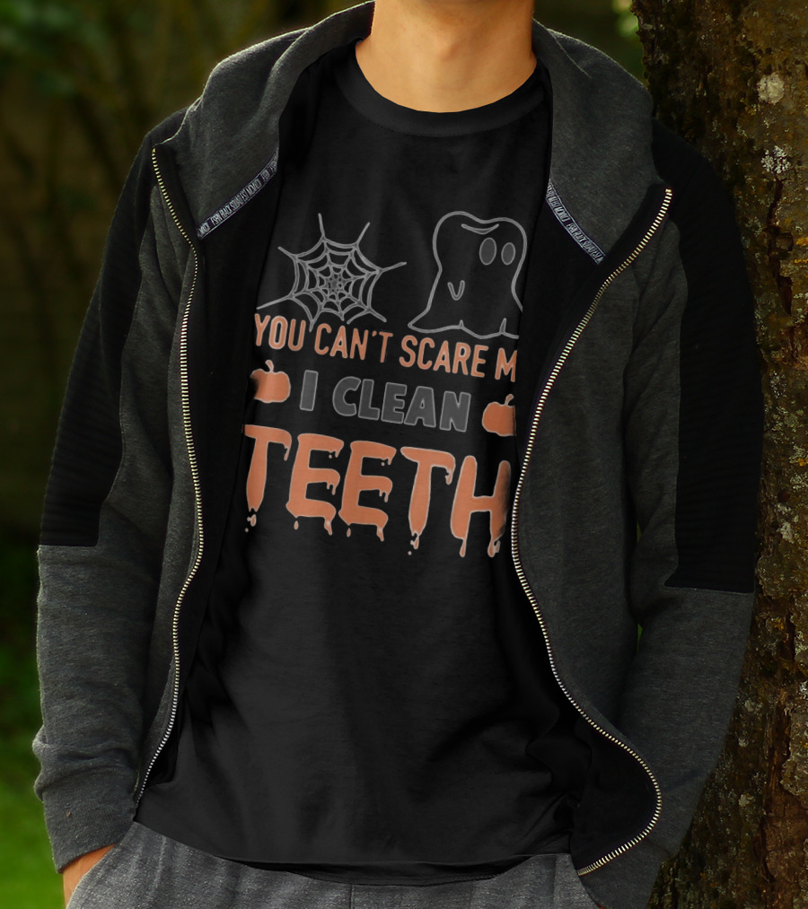 You Can't Scare Me I Clean Teeth Ghost Spiderweb Pumpkins T-Shirt
