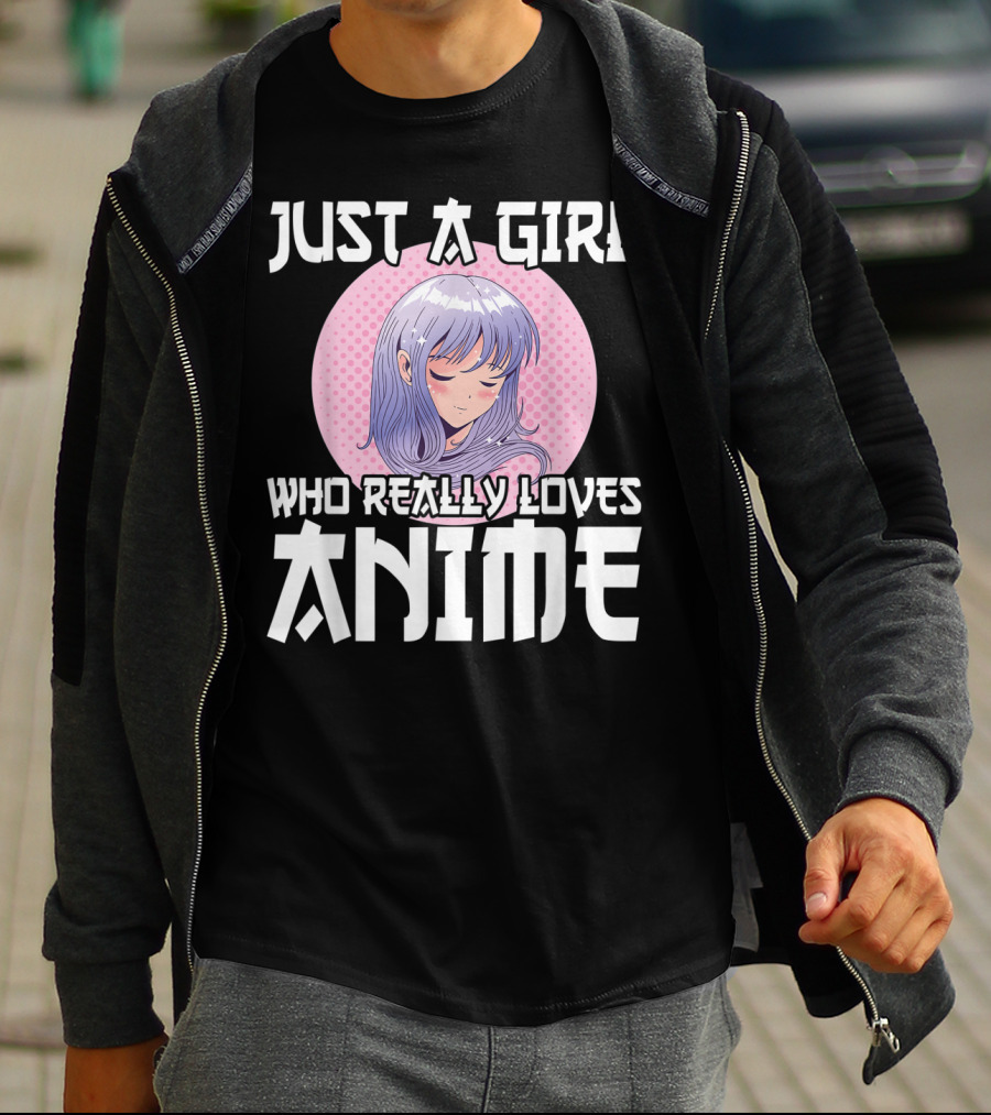 Just A Girl Who Really Loves Anime Anime Merch Otaku T-Shirt