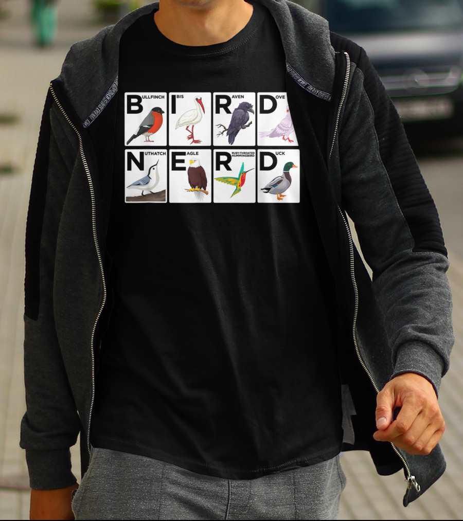 BIRD NERD Bullfinch Ibis Raven Dove Nuthatch Eagle Hummingbird Duck T-Shirt