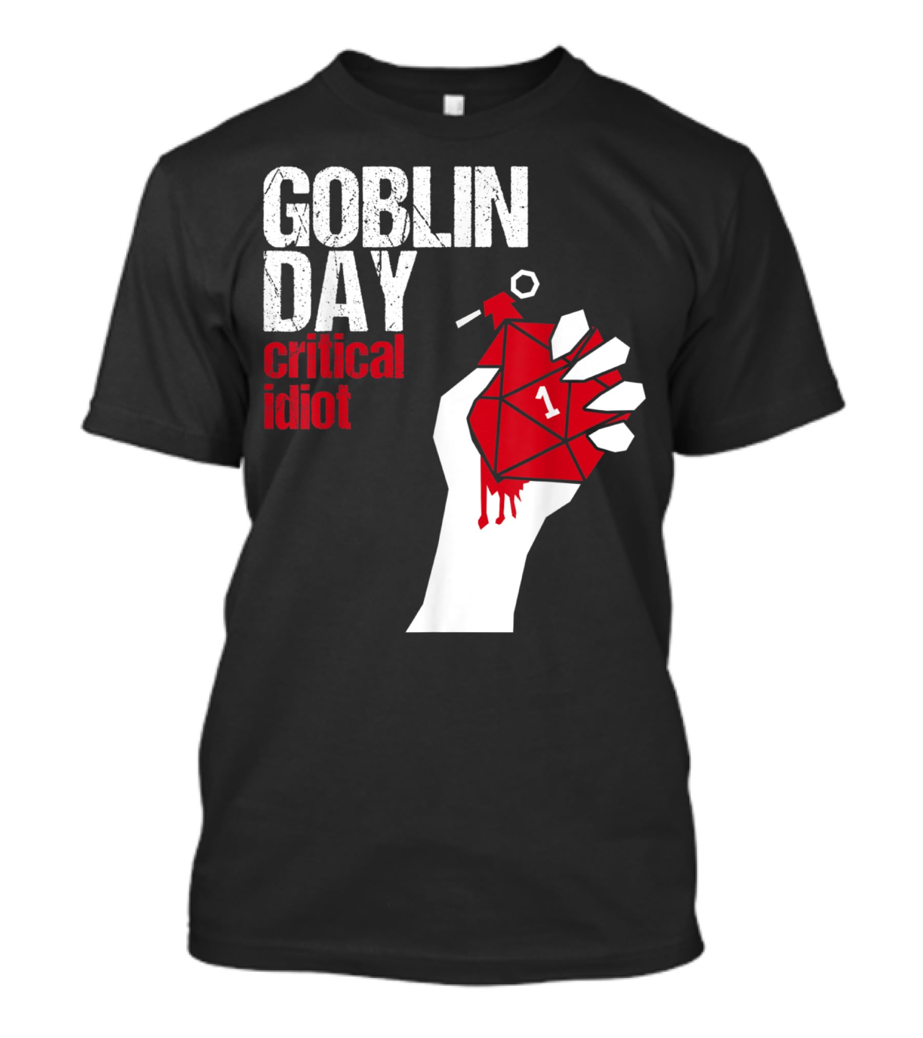 Goblin Day Critical Idiot Dice One Hand T-Shirt