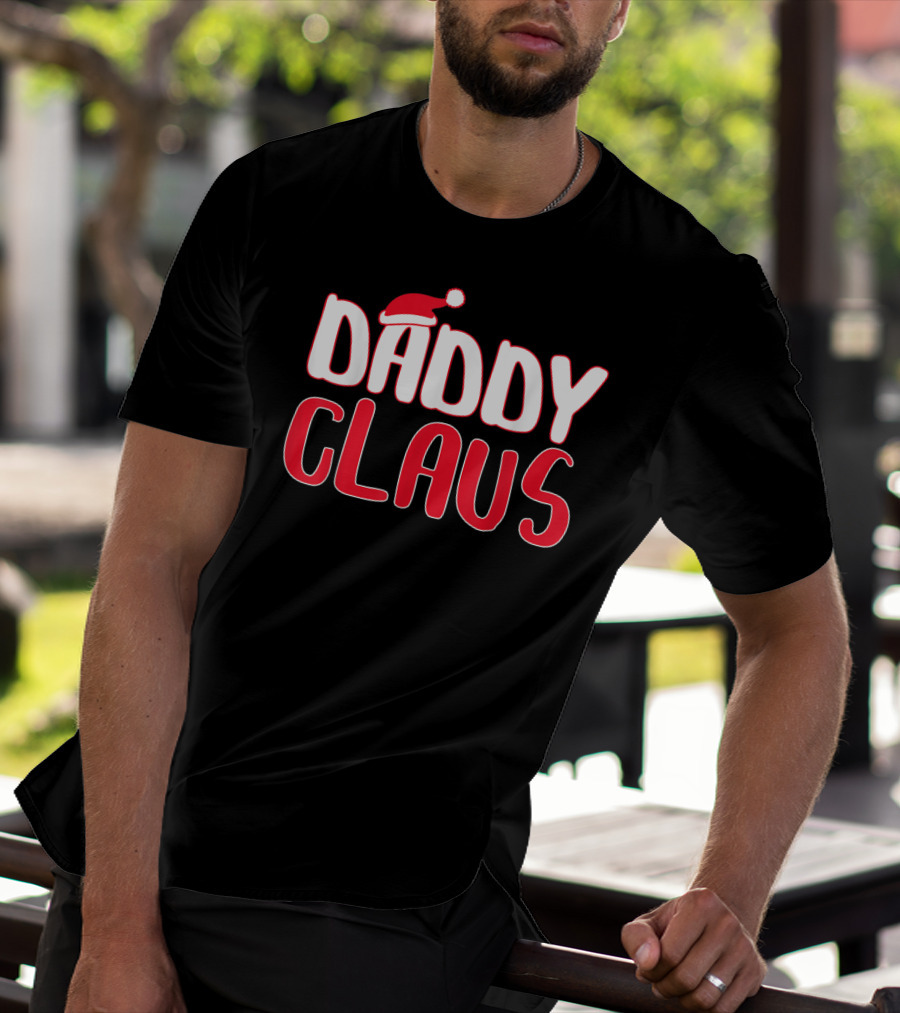 Daddy Claus Santa Hat Christmas Matching T-Shirt
