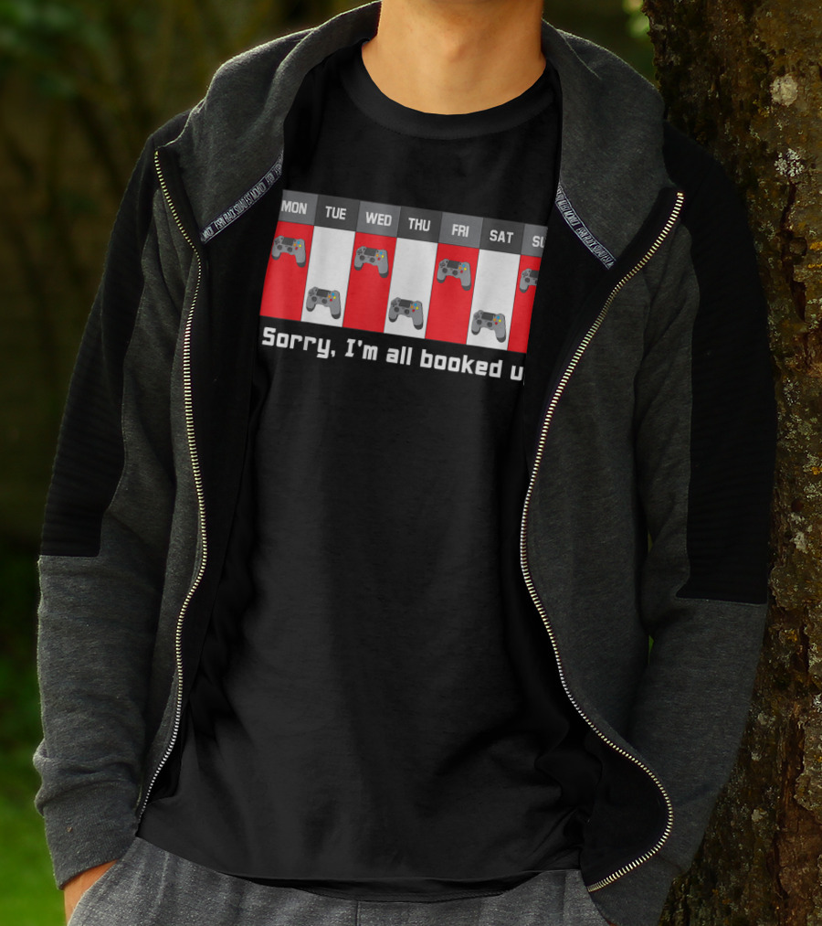 Sorry I'm All Booked Up Gamer Controller Week Schedule T-Shirt
