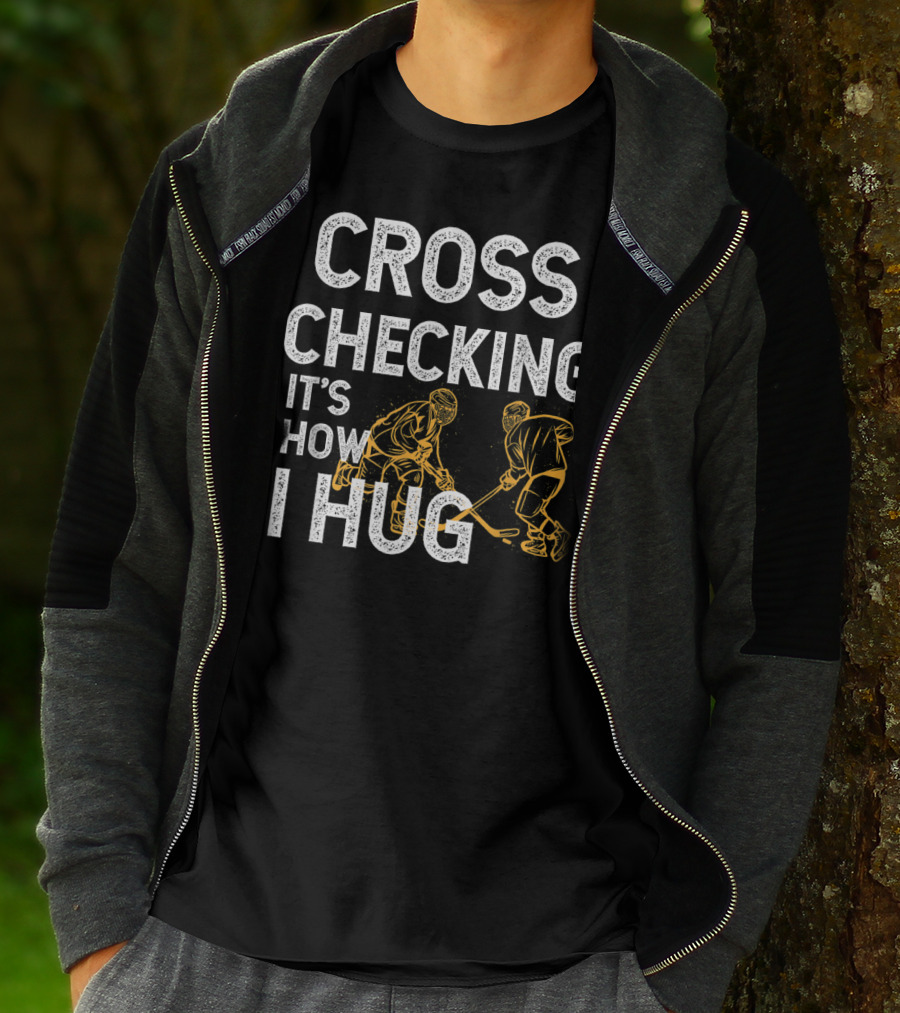 Cross Checking It's How I Hug Hockey Kids T-Shirt