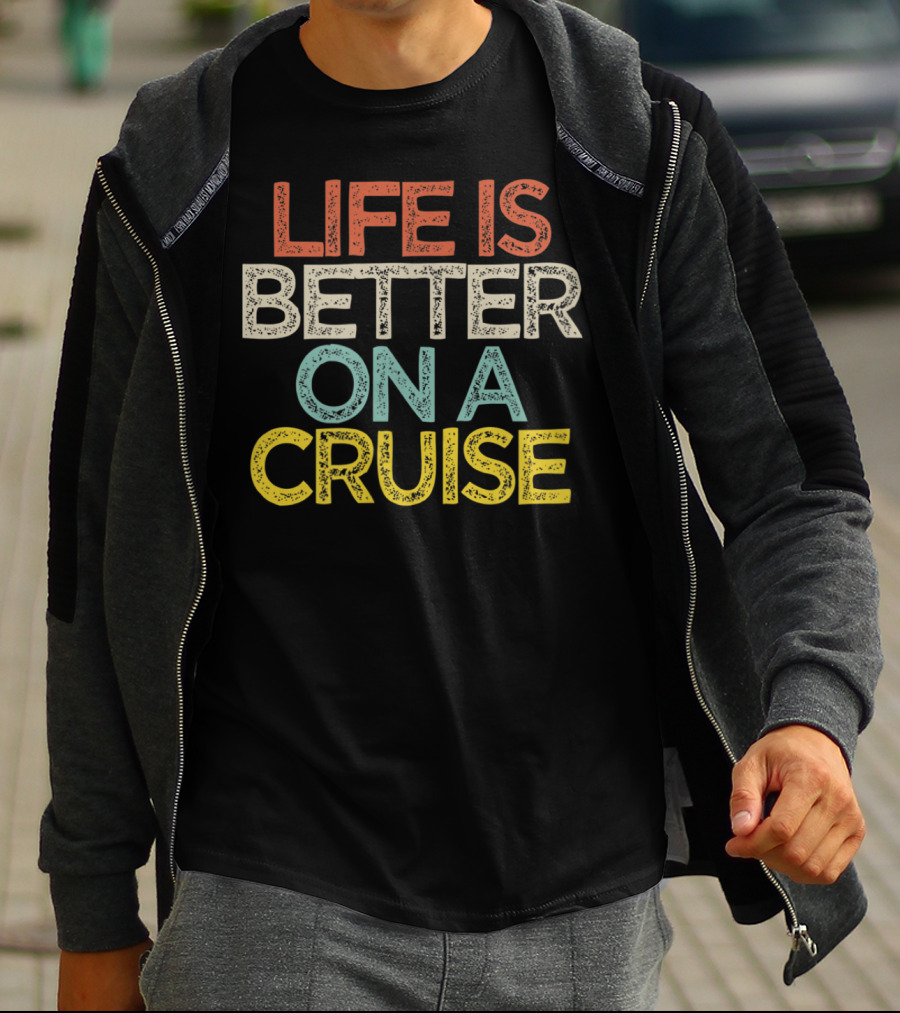 Life Is Better On A Cruise Retro Vintage Style Saying T-Shirt