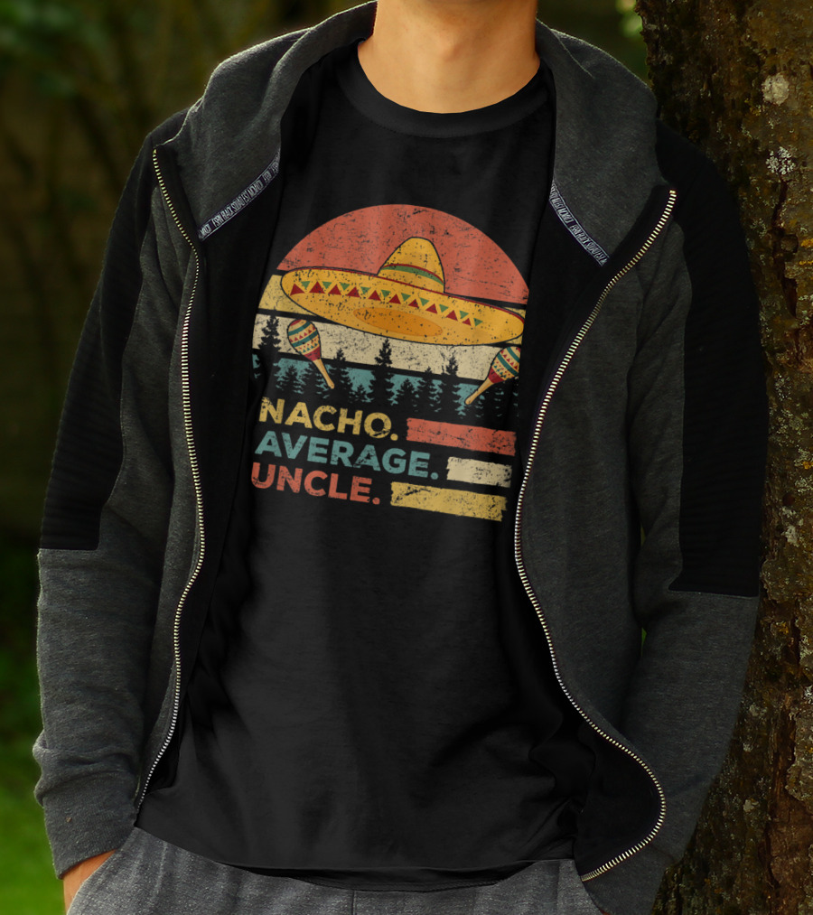 Nacho Average Uncle Sombrero And Maracas T-Shirt
