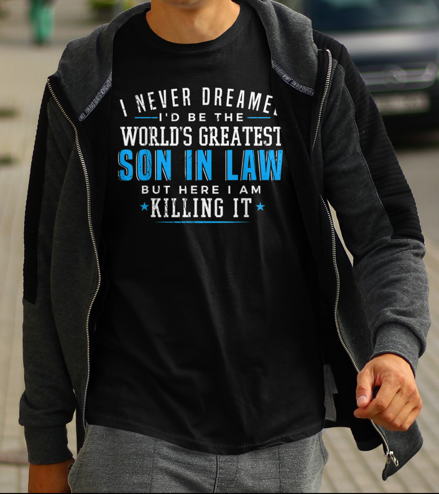 World's Greatest Son In Law Christmas Birthday Killing It T-Shirt