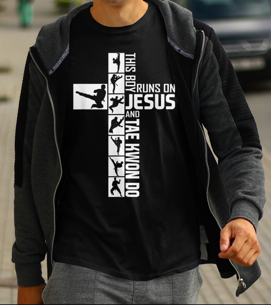 This Boy Runs On Jesus And Tae Kwon Do T-Shirt