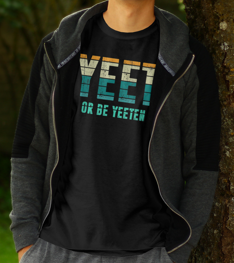 Yeet Or Be Yeeten Unique Vintage Apparel Iconic T-Shirt