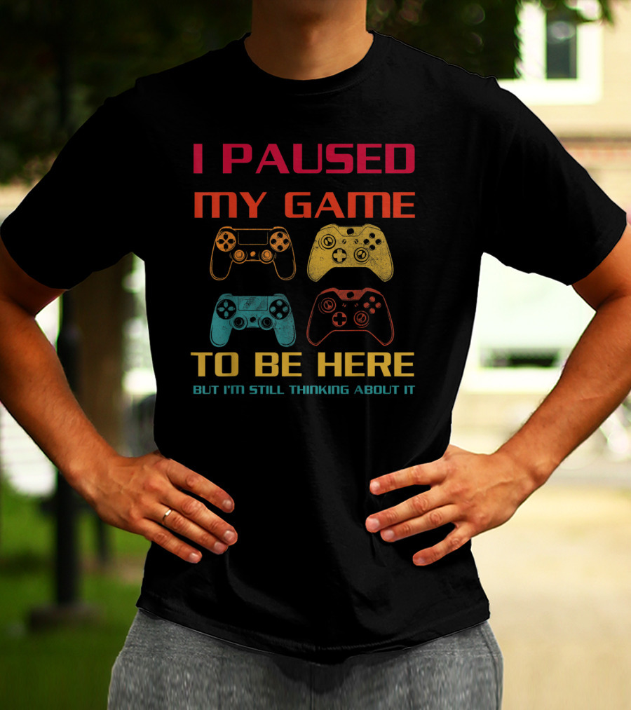 I Paused My Game To Be Here But I'm Still Thinking About It Vintage Gamer Controllers T-Shirt