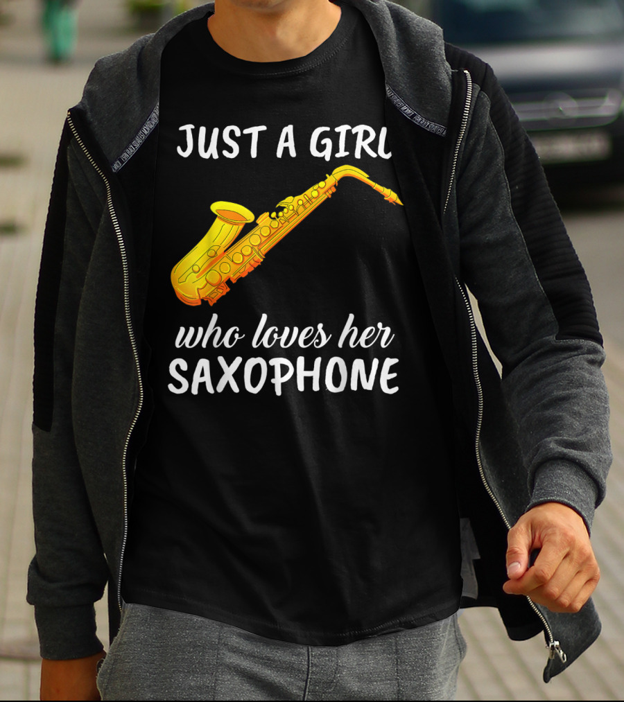 Just A Girl Who Loves Her Saxophone T-Shirt