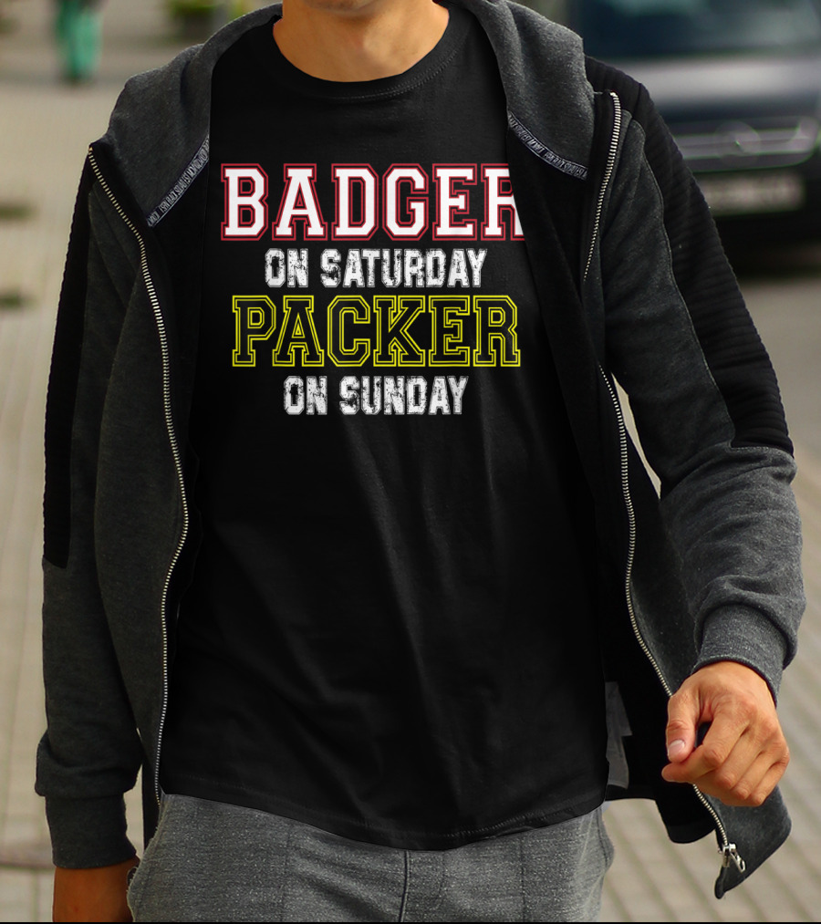 Badger On Saturday Packer On Sunday Football Fan Apparel Wisconsin Green Bay T-Shirt