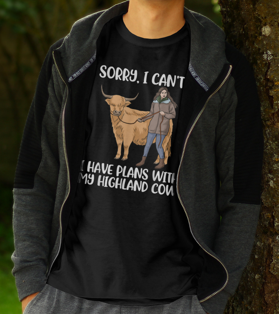 Sorry I Can't I Have Plans With My Highland Cow Farm Animal T-Shirt
