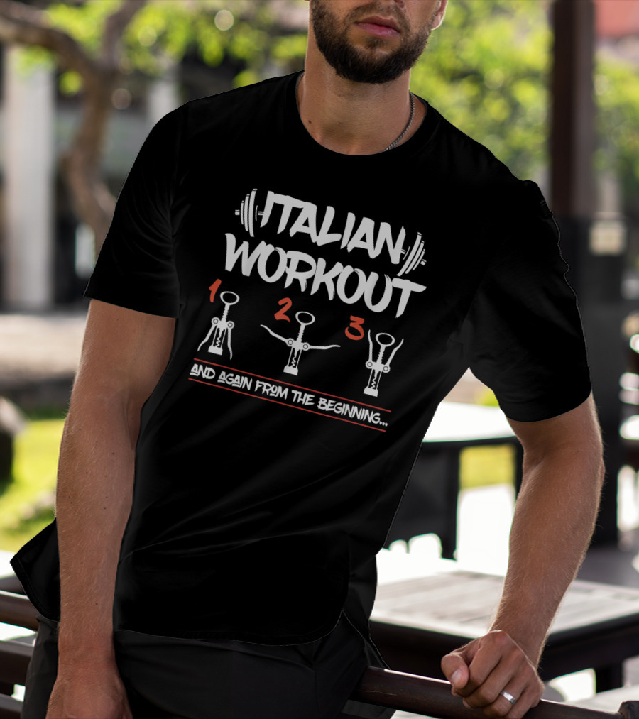 Italian Workout Wine Lover Idea With Corkscrew Exercise Steps T-Shirt