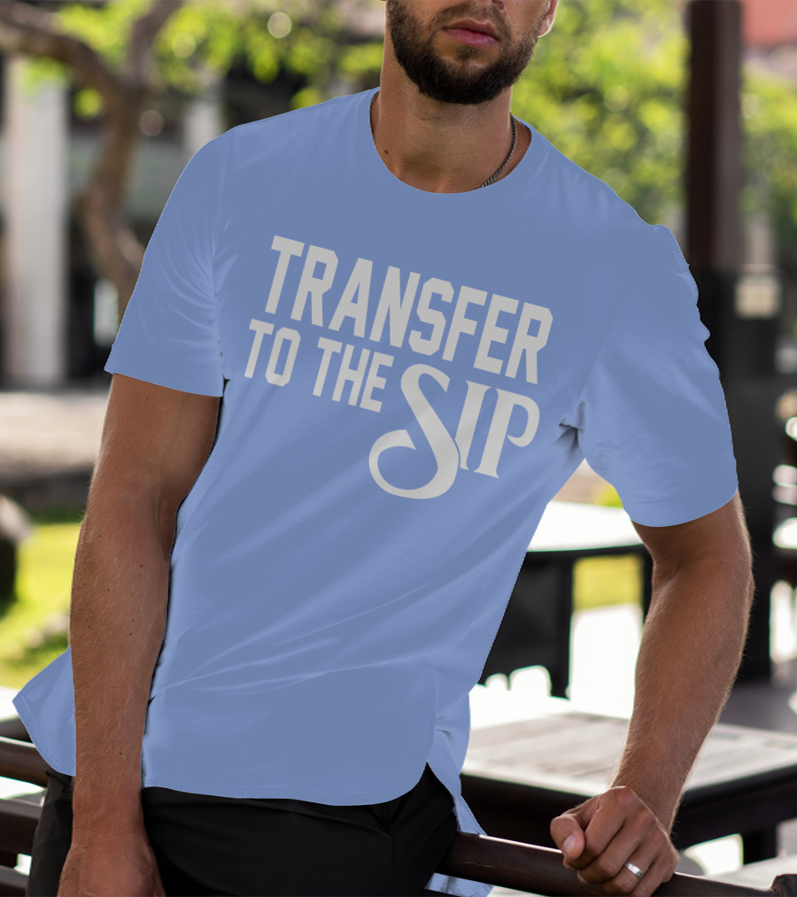 Ole Miss Transfer To The Sip T-Shirt