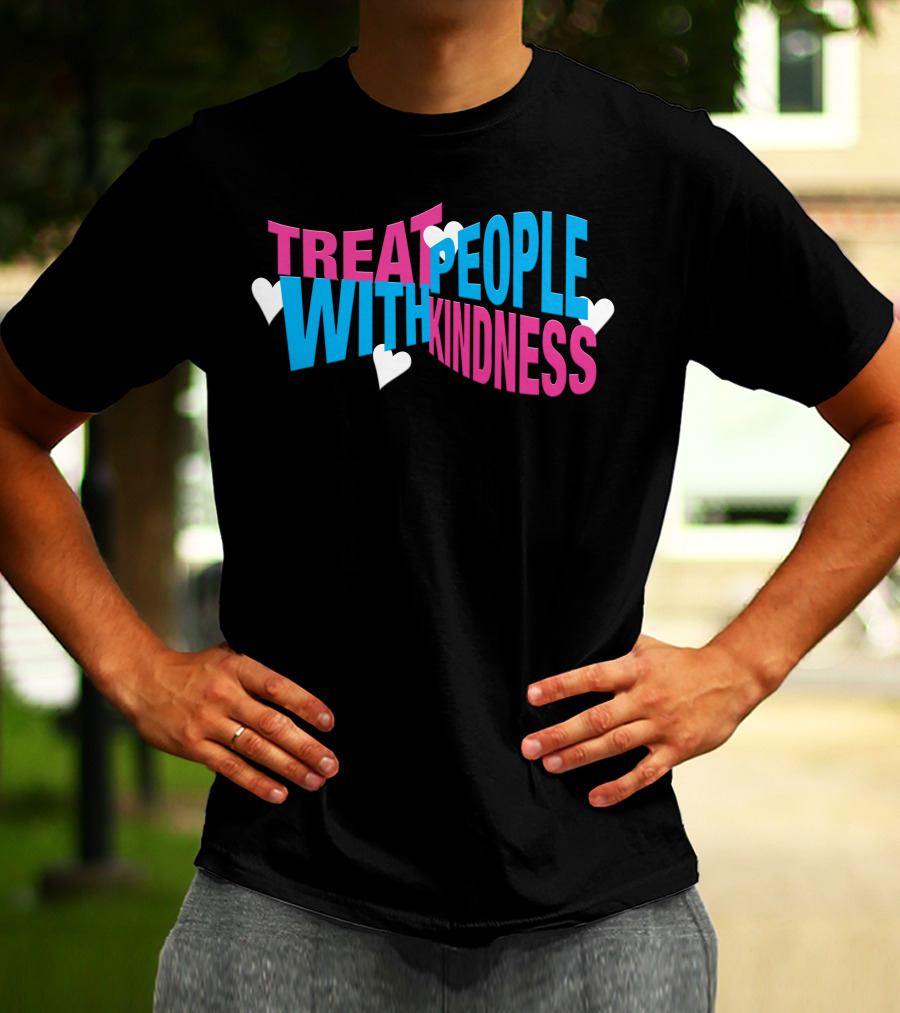 Treat People With Kindness Hearts Bold Letters T-Shirt