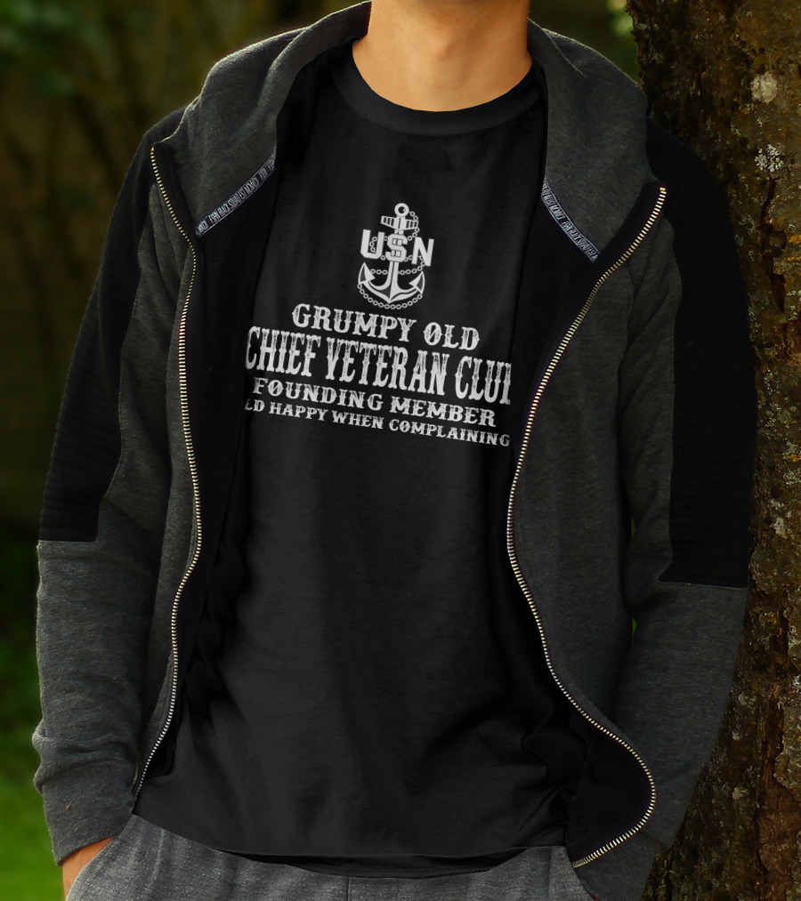 Grumpy Old Chief Veteran Club Usn Founding Member Old Happy When Complaining T-Shirt