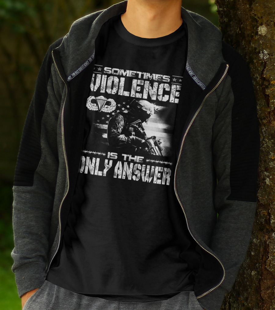 Sometimes Violence Is The Only Answer Military Paratrooper American Flag T-Shirt
