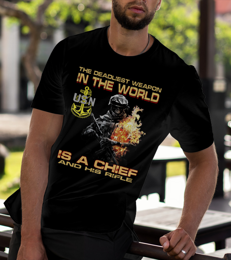 The Deadliest Weapon In The World Usn Is A Chief And His Rifle T-Shirt