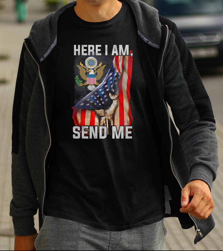 Here I Am Send Me Bald Eagle Seal And Raised Fist With American Flag T-Shirt