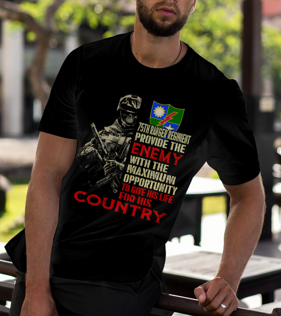 75Th Ranger Regiment Enemy Maximum Opportunity Country T-Shirt